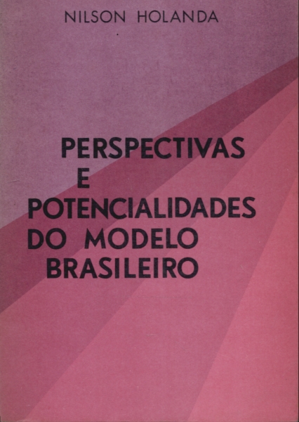 Perspectivas e Potencialidades do Modelo Brasileiro