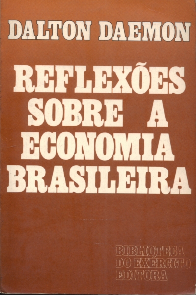 Reflexões Sobre a Economia Brasileira