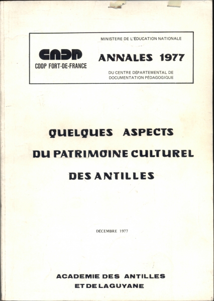 Quelques Aspects du Patrimoine Culturel Des Antilles