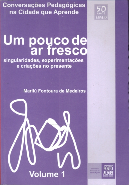 Um Pouco de ar Fresco: Singularidades, Experimentações e Criações no Presente