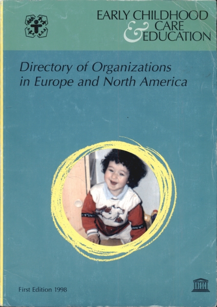 Directory of Early Childhood Care And Education Organizations in Europe And North America