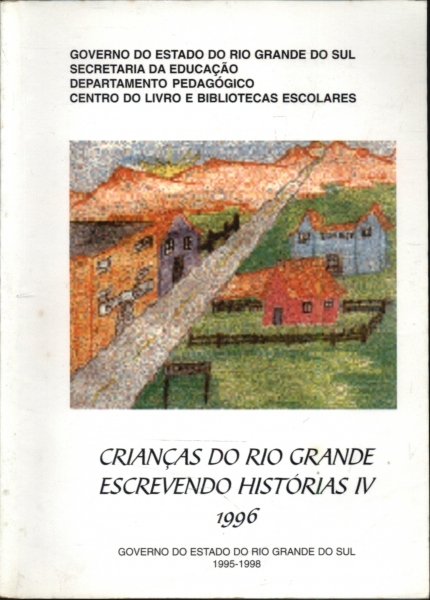 Crianças do Rio Grande Escrevendo Historias 4 - 1996