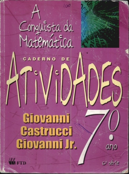 A Conquista da Matematica - Cadernos de Atividades 7º Ano