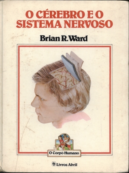 O Cerebro e o Sistema Nervoso