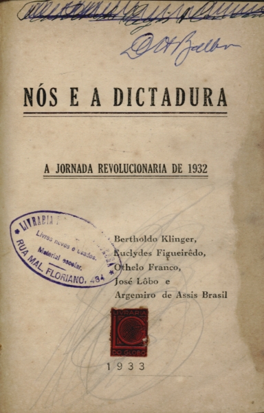 Nos e a Dictadura -  A jornada revolucionaria  de 1932