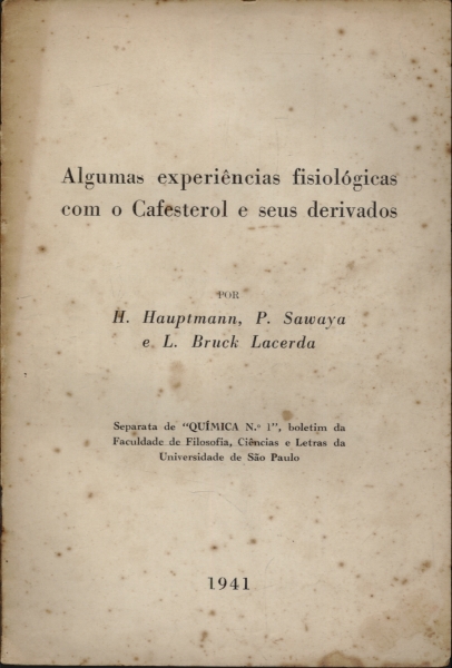 Algumas Experiências Fisiológicas Com o Cafesterol e Seus Derivados