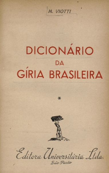 Novo Dicionário da Gíria Brasileira