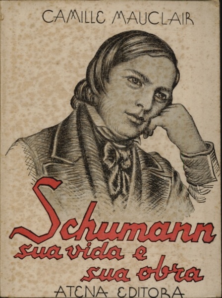 Schumann Sua Vida e Sua Obra