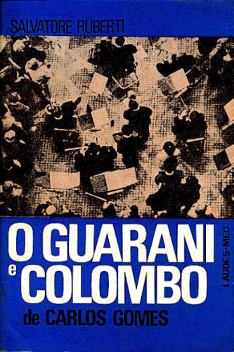 O GUARANI E COLOMBO DE CARLOS GOMES