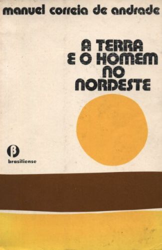 A Terra e o Homem no Nordeste