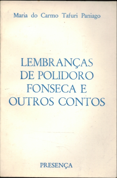 Lembranças de Polidoro Fonseca e outros contos