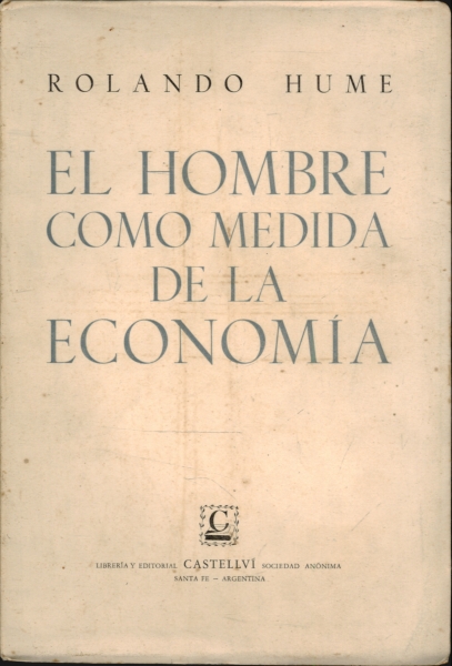 El Hombre Como Medida de la Economia