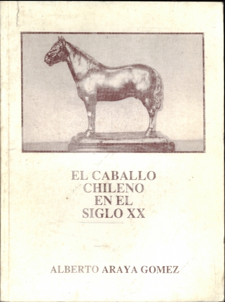 El Caballo Chileno en el Siglo xx