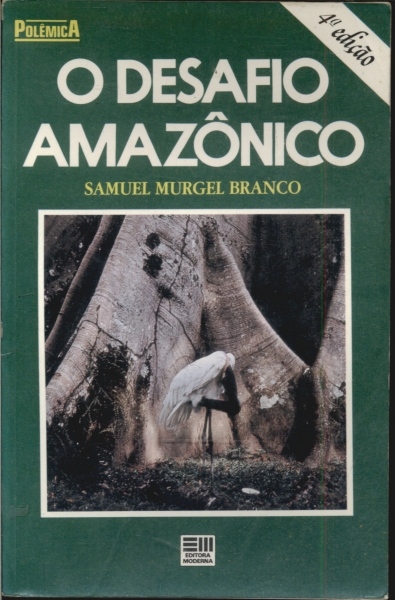 O Desafio Amazônico
