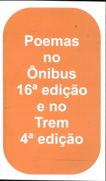 Poemas no Ônibus 16ª Edição e no Trem 4ª Edição