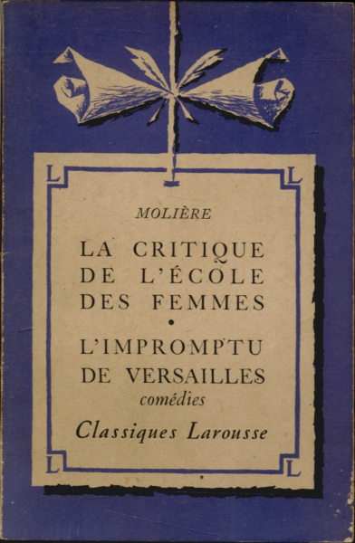 La Critique de l École Des Femmes et l Impromptu de Versailles