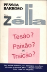 Zélia: Tesão? Paixão? ou  Traição?