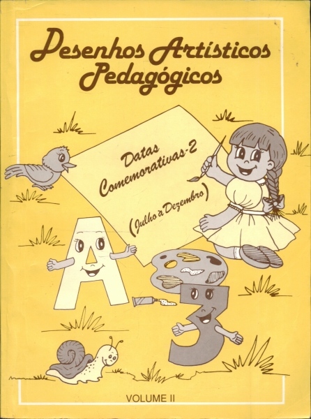 Desenhos Artísticos Pedagógicos 2: Datas Comemorativas 2