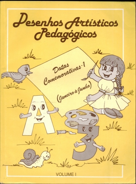 Desenhos Artísticos Pedagógicos 1: Datas Comemorativas 1