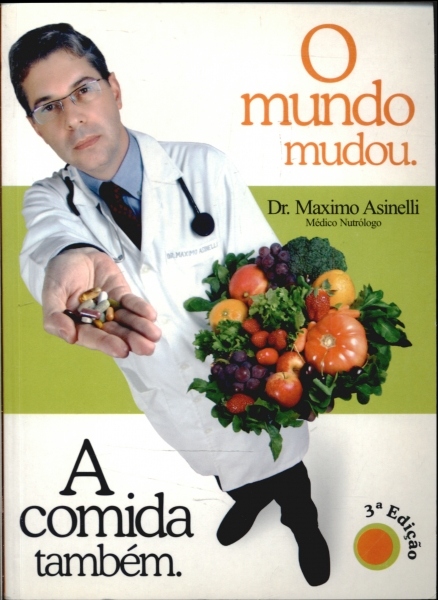 O Mundo Mudou - a Comida Também