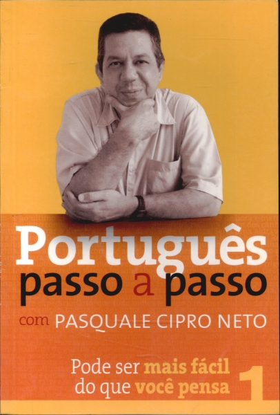Português Passo a Passo Com Pasquale Cipro Neto Vol.1