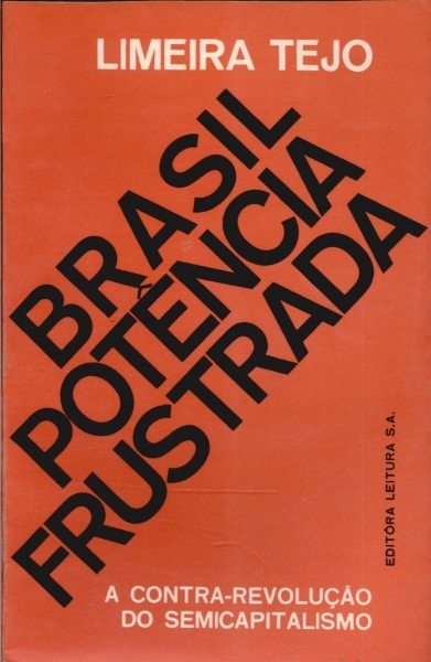 Brasil Potência Frustrada