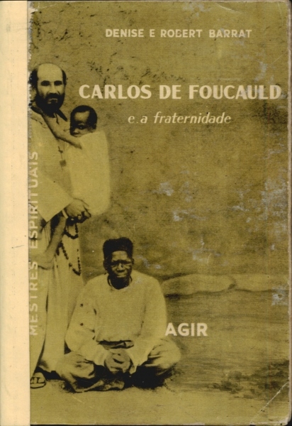 Carlos de Foucauld e a Fraternidade