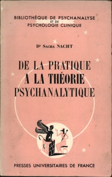 De la Pratique a la Théorie Psychanalytique