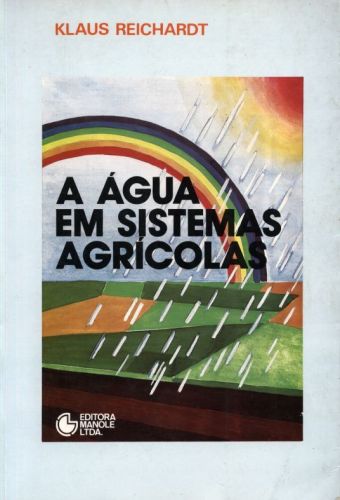 A Água em Sistemas Agrícolas