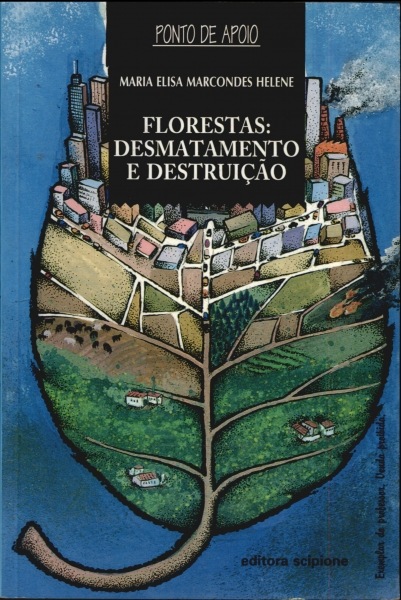 Florestas Desmatamento e Destruição