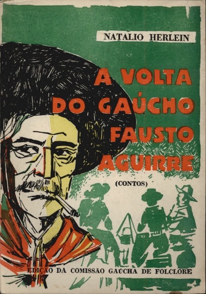 A Volta do Gaúcho Aguirre - Autografado