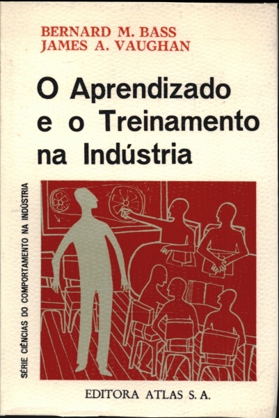 O Aprendizado e o Treinamento na Indústria