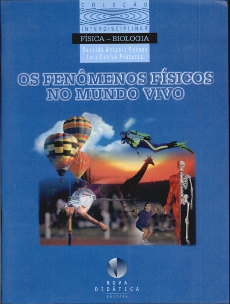 Os Fenômenos Físicos no Mundo Vivo - 2001