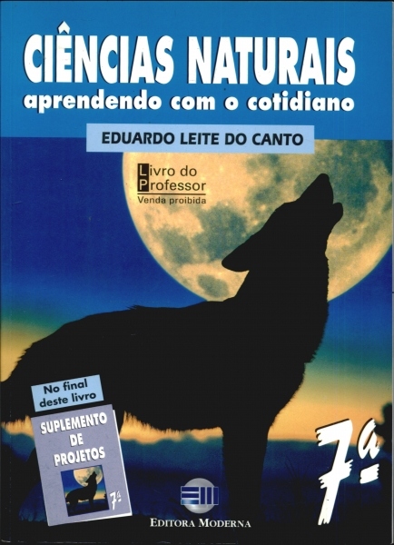 Ciências Naturais: Aprendendo Com o Cotidiano - 7ª Série - 1999