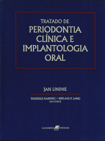 Tratado de Periodontia Clínica e Implantologia Oral