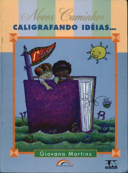 Caligrafando Ideais. 1ª Série. 1996