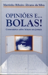 Opiniões E... Bolas!