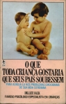 O Que Toda Criança Gostaria Que Seus Pais Soubessem