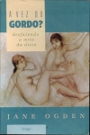 A Vez do Gordo?