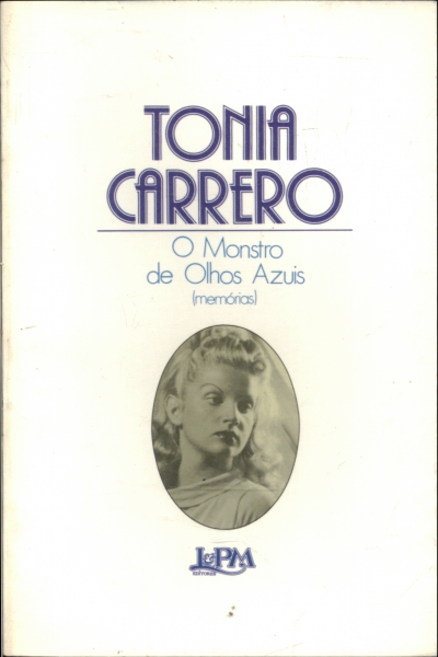 Tonia Carrero - o Monstro de Olhos Azuis