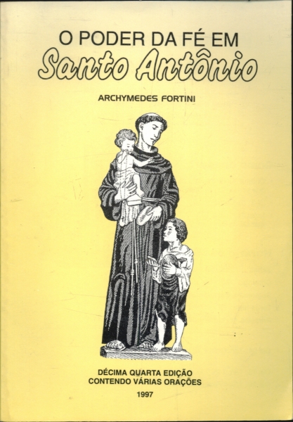 O Poder da fé em Santo Antônio