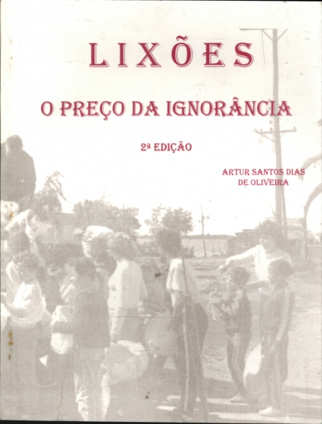 Lixões: o Preço da Ignorância