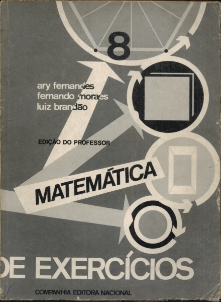 Caderno de Exercícios Para Ser Usado Com o Livro Matemática 8