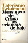 Catecismo Existencial: Mensagem de Cristo as Crianças de Hoje