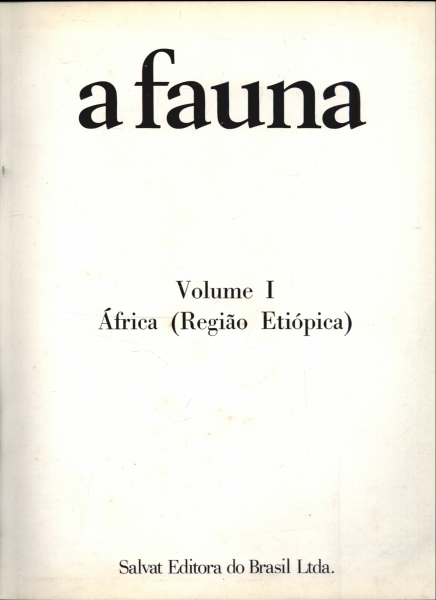 A Fauna: África Vol 1