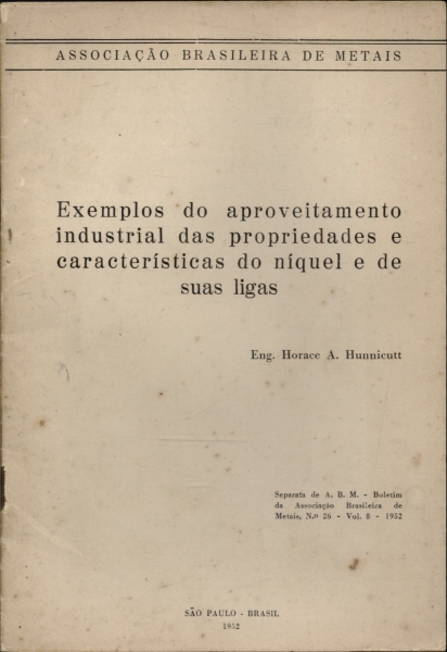 Exemplos do Aproveitamento Industrial Das Propriedades e Características do Níquel e de Suas Ligas