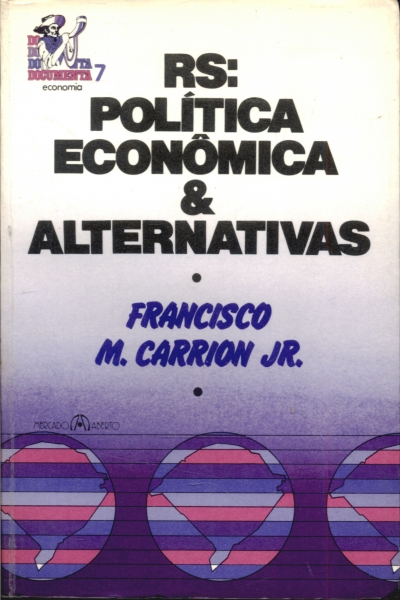 Rs: Política Econômica e Alternativas