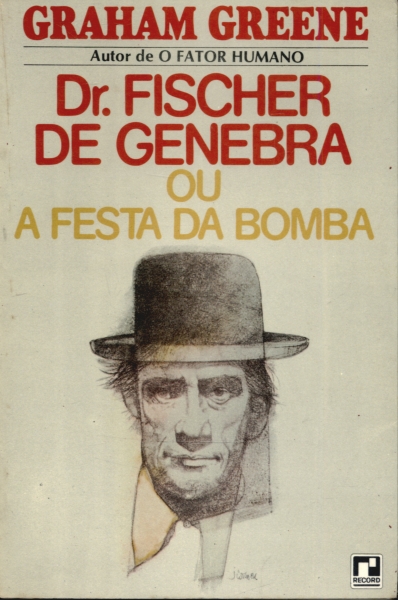 Dr. Fischer de Genebra ou a Festa da Bomba