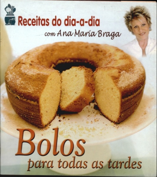 Bolos Para Todas as Tardes - Ana María Braga - Traça Livraria e Sebo Bolos Para Todas as Tardes - Ana María Braga - Traça Livraria e Sebo