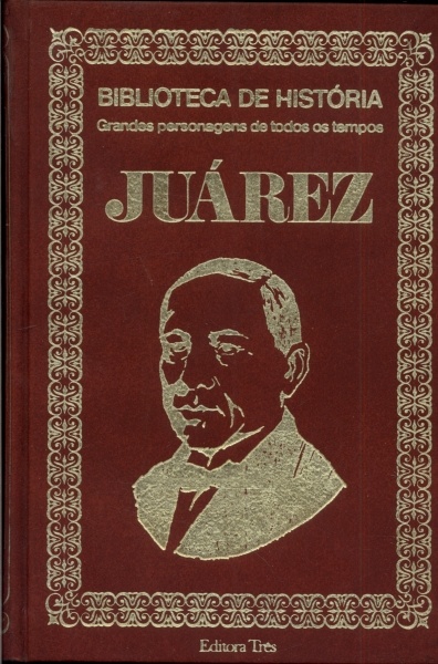 Biblioteca de História: Juárez